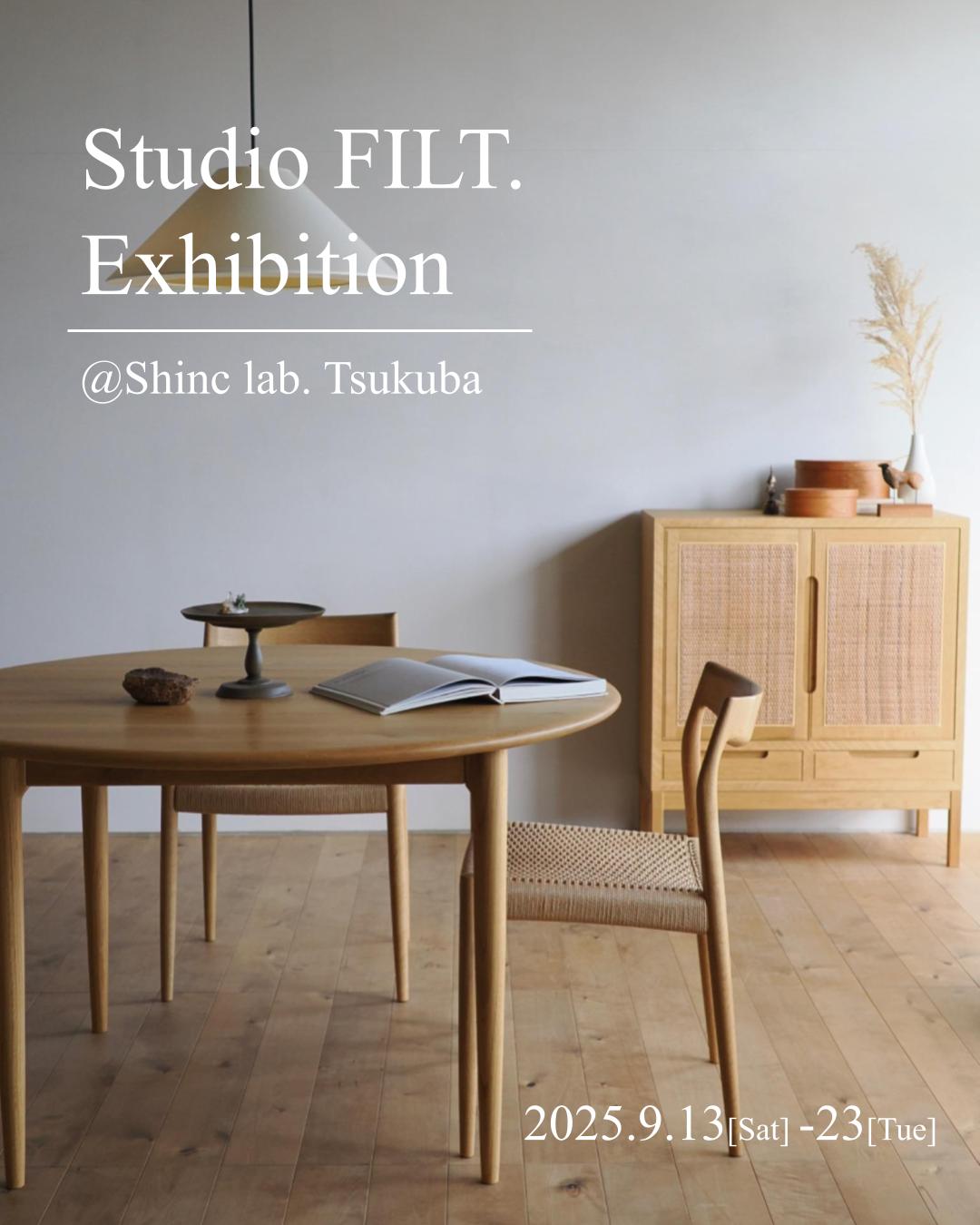 【つくば店】studio FILT. Exhibition｜スタジオ フィルト.POPUPイベント